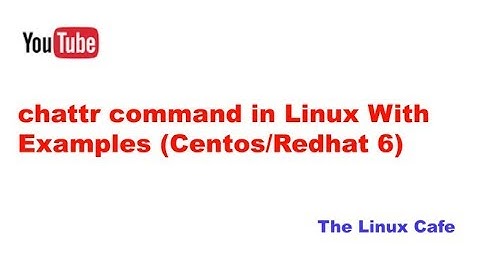 chattr Command in Linux With Examples (Centos/Redhat 6)