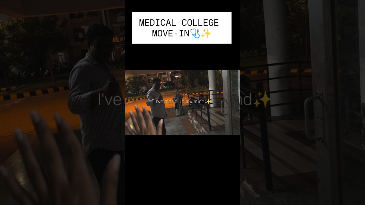 Medical College Move-In🏥🩺 The MBBS chapter begins✨ 