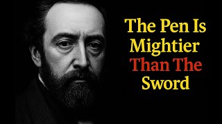 Why Did Bulwer-Lytton Say This? The Reason Behind "The Pen Is Mightier Than The Sword".