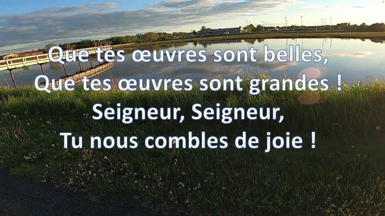 Que Tes Oeuvres Sont Belles www.youtube.com