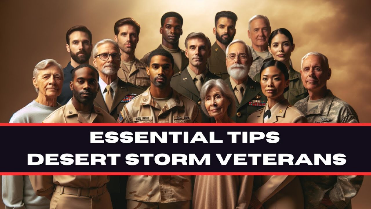 VA Disability Compensation Essential Tips for Desert Storm Veterans