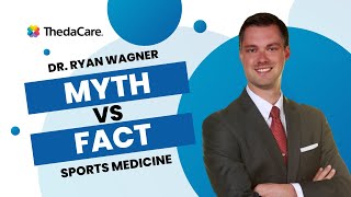Sports Medicine: Myth vs Fact