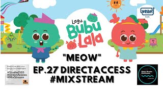 MixStream Ep.27 (Mixing Kid Songs) : Meow by Bubu Lala screenshot 5