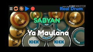 SABYAN -Ya Maulana (cover by real drum)