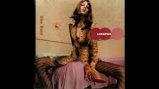 Longpigs - She Said