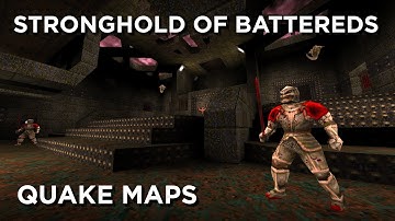 Quake Maps - Stronghold of Battereds