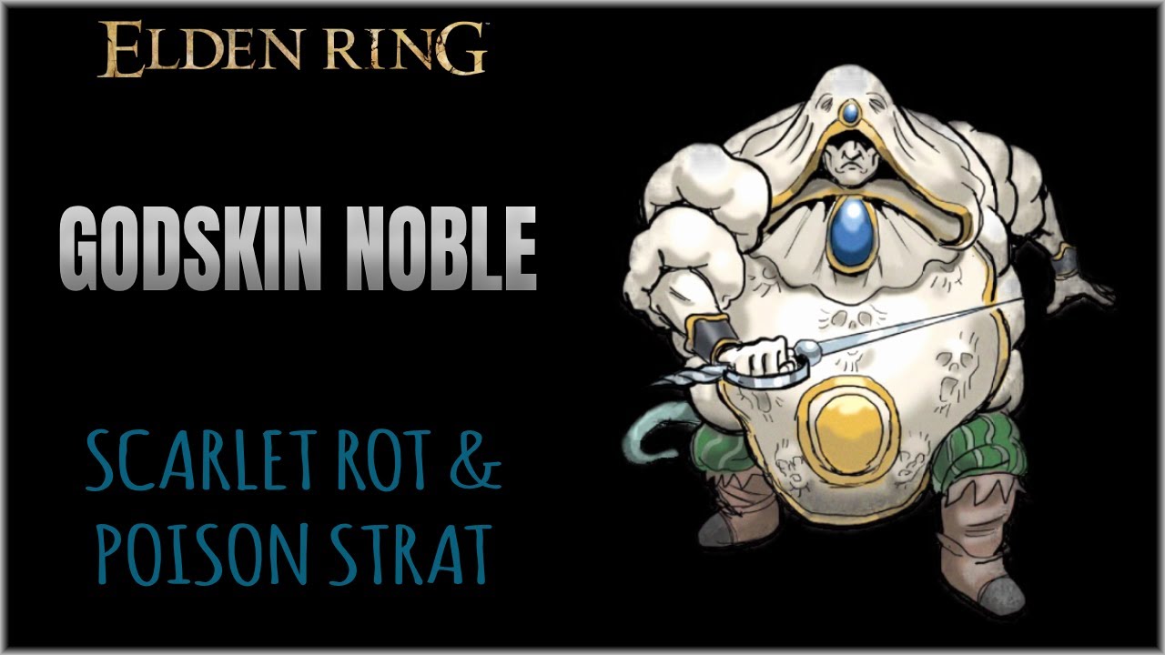 Godskin Noble Sleep, Poison & Scarlet Rot Strat in Elden Ring