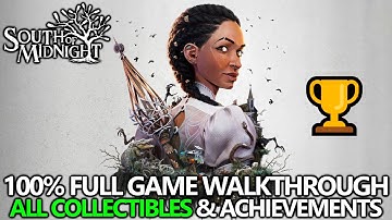 South of Midnight - 100% Full Game Walkthrough - All Collectibles (Floofs, Readables) & Achievements