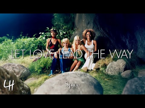 Spice Girls - Let Love Lead The Way (25th Anniversary Video)