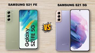 Samsung Galaxy S21 FE 5G  VS Samsung Galaxy S21 5G / FULL COMPARISON