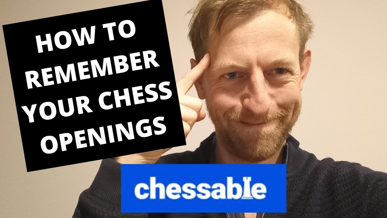 How To Remember Your Chess Openings - With Chessable 