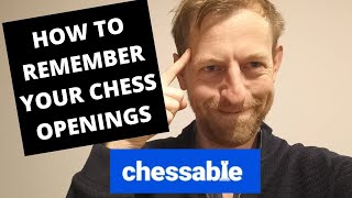 How To Remember Your Chess Openings - With Chessable
