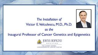 Dedication of the Professorship in Cancer Genetics and Epigenetics