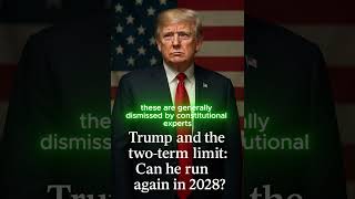 Trump and the two-term limit: Can he run again in 2028? | US Briefing Daily