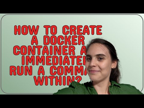 Unix: How to create a Docker container and immediately run a command within?