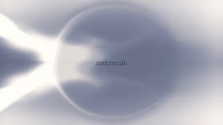 Underneath Lyric Video