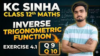 K.C. Sinha Class 12 Exercise 4.1 Inverse Trigonometric Functions Complete Answer
