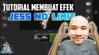 Tutorial Cara Edit Efek JESS NO LIMIT - Tutorial Android screenshot 4