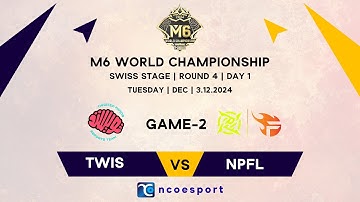 TWISTED MINDS VS NIPFLASH GAME-2| M6 WORLD CHAMPIONSHIP | TWIS VS NPFL GAME-2| NCOESPORT