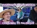 Catching 12 Hour Overnight Bus to Palenque