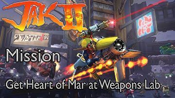Jak II: Renegade Mission Get Heart of Mar at Weapons Lab