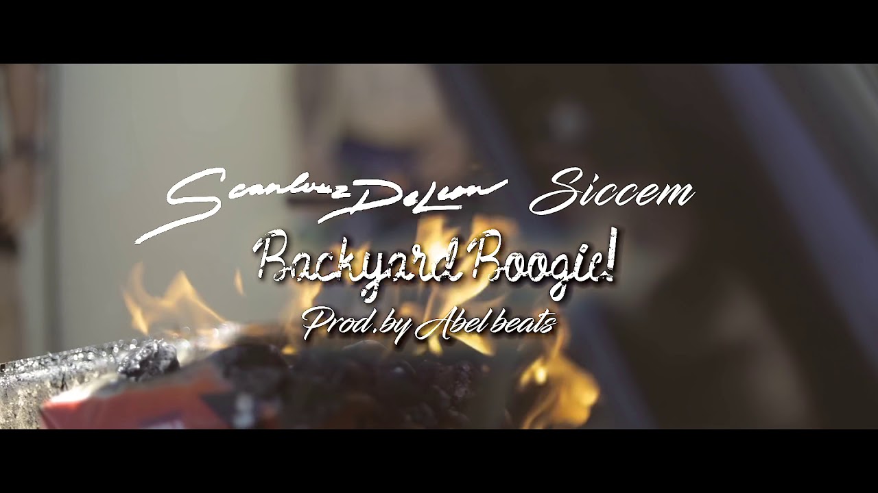 Scanlouz DeLeon x Siccem - Backyard Boogie(Official Music Video) Shot By SamMakesMedia