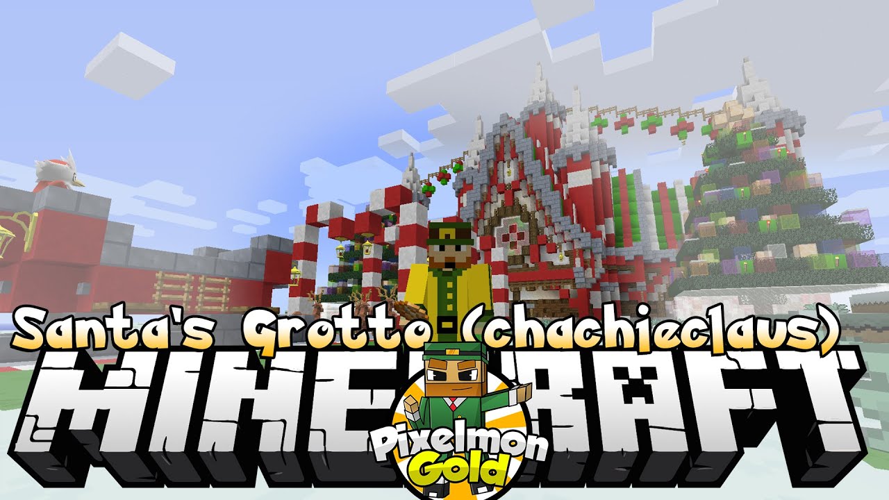 Minecraft Pixelmon Gold 24 'Santa's grotto (chachieclause)' YouTube