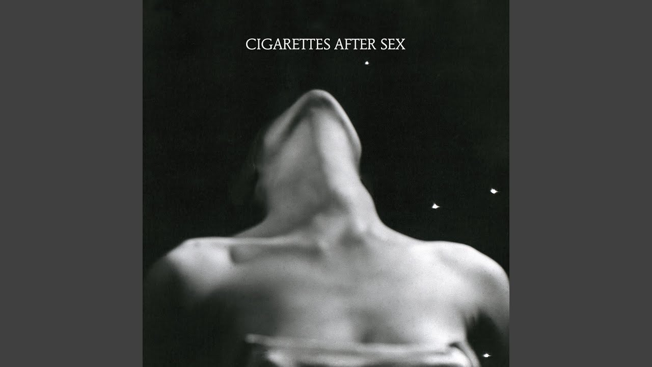 cigarettes after sex nothing's gonna hurt you baby Nothing's Gonna Hurt You Baby