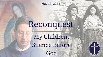 202-05-13 Reconquest - My Children, Silence Before God