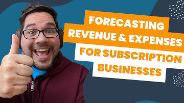 How to Forecast Revenue and Expenses in a Subscription Business