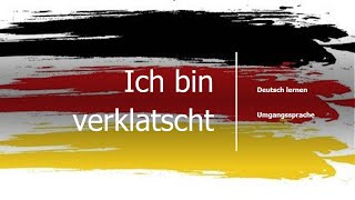 Deutsch lernen B2 | Umgangssprache Ich bin verklatscht. Wichtige Sätze auf Deutsch24 Learn german.