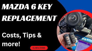Mazda 6 Key Replacement - How to Get a New Key. (Tips to Save Money, Costs, Types of Keys & More.)