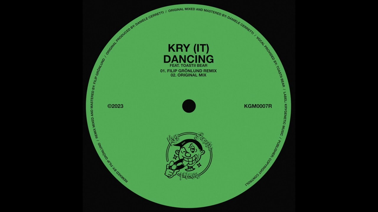 Kry (IT) - Dancing (Filip Grönlund Remix) [feat. Toasti Bear] [Official Audio]