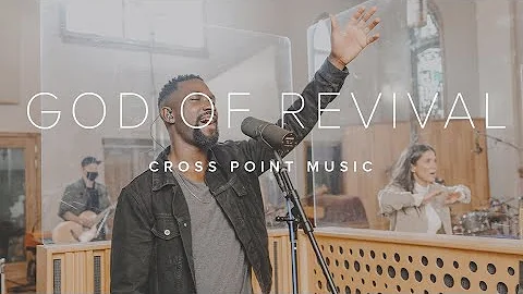Cross Point Music | God of Revival feat. David Den...