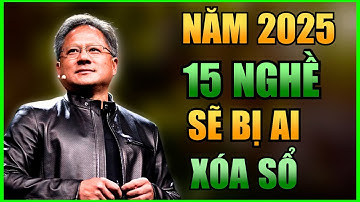 Năm 2025: Trí Tuệ Nhân Tạo AI Bùng Nổ - 15 Nghề Có Nguy Cơ Bị Xóa Sổ Vĩnh Viễn.