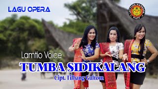 LAGU OPERA TUMBA SIDIKALANG - LAMTIO VOICE ( OFFICIAL VIDEO MUSIC )