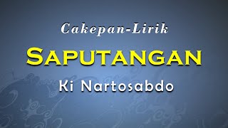 Cakepan/Lirik Saputangan - Ki Nartosabdo