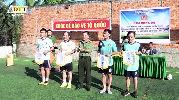 Chi đoàn Công an thị xã Tân châu tổ chức giải bóng đá mini công an thị xã năm 2022