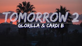 GloRilla \& Cardi B - Tomorrow 2 (Clean) (Lyrics) - Full Audio, 4k Video