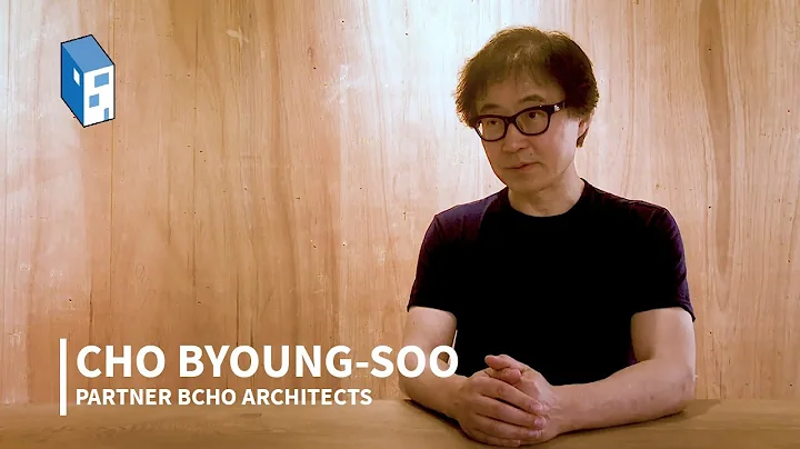 Cho Byoung-soo of BCHO Architects on Korean Cultur...