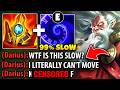 I made the enemy Darius LOSE HIS MIND with Zilean top (HE WAS SO MAD)