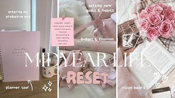 2024 MIDYEAR LIFE RESET | creating new goals, habits + routines | vision board tracking & LOTS MORE