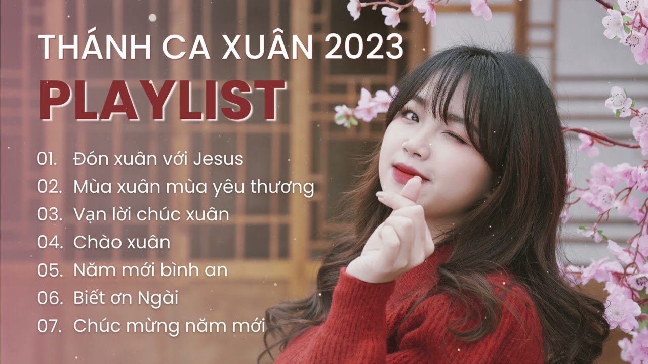 TUYỂN TẬP THÁNH CA CHÀO XUÂN || PLAYLIST NHẠC XUÂN 2023 || MINH CHÂU (PLAYLIST 10)