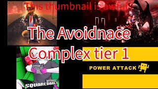 The Avoidance Complex Tier 1