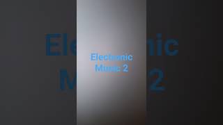 electronic music 2