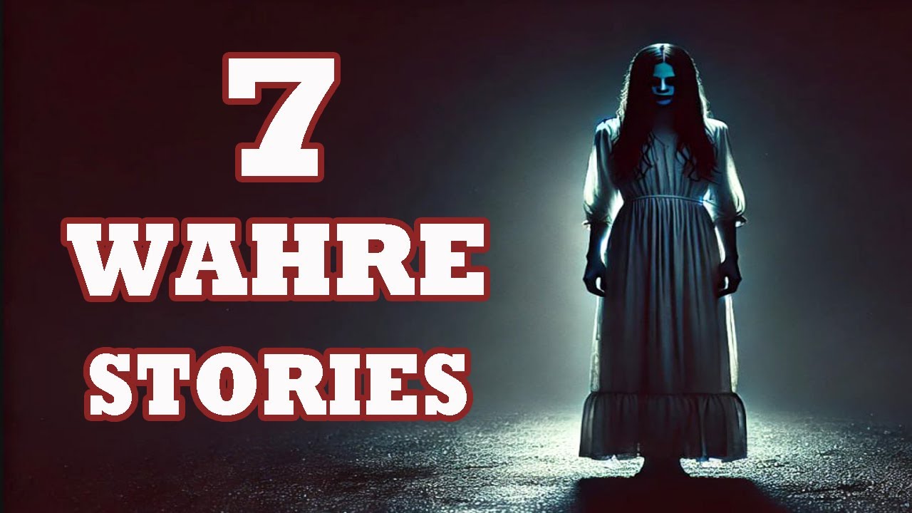 Sieben wahre und gruselige Horrorgeschichten