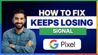 How to fix Google Pixel keeps losing signal[LATEST GUIDE]