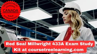 Red Seal Millwright 433A Exam Prep Guide