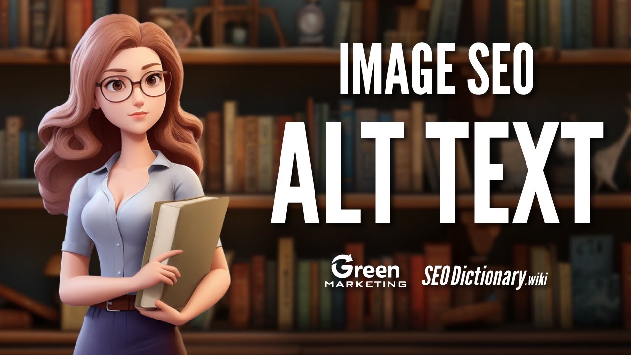 Image SEO - How to use Alt Attributes In Web Design - SeoDictionary.wiki - GreenMarketing.ca