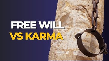 Free Will Vs Karma